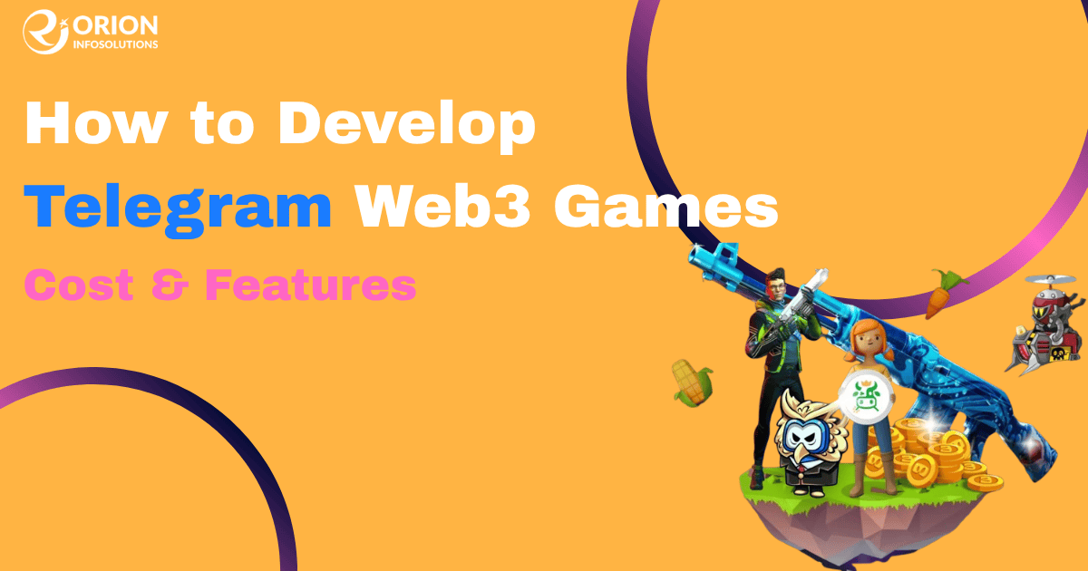 How to Develop Telegram Web3 Games: Cost & Features